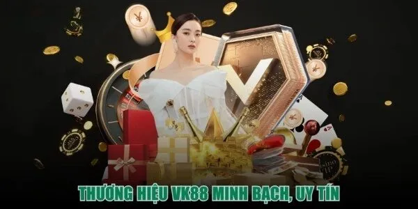 Tổng quan về nhà cái Vk88