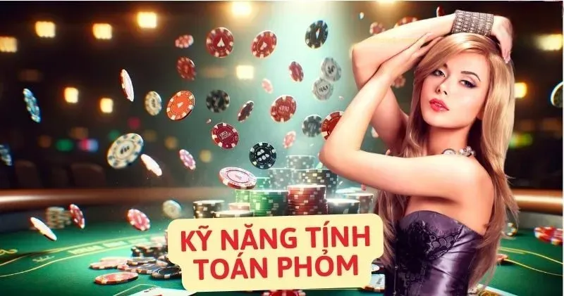 Kinh nghiệm chơi phỏm từ cao thủ