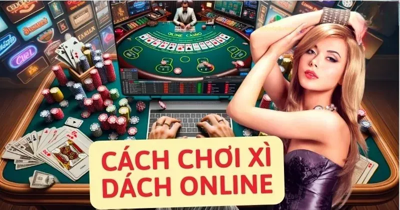 Cách chơi xì dách online