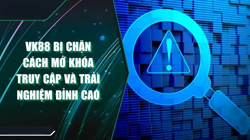 vk88 bị chặn
