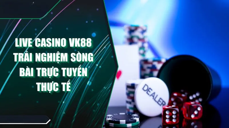 Live casino vk88